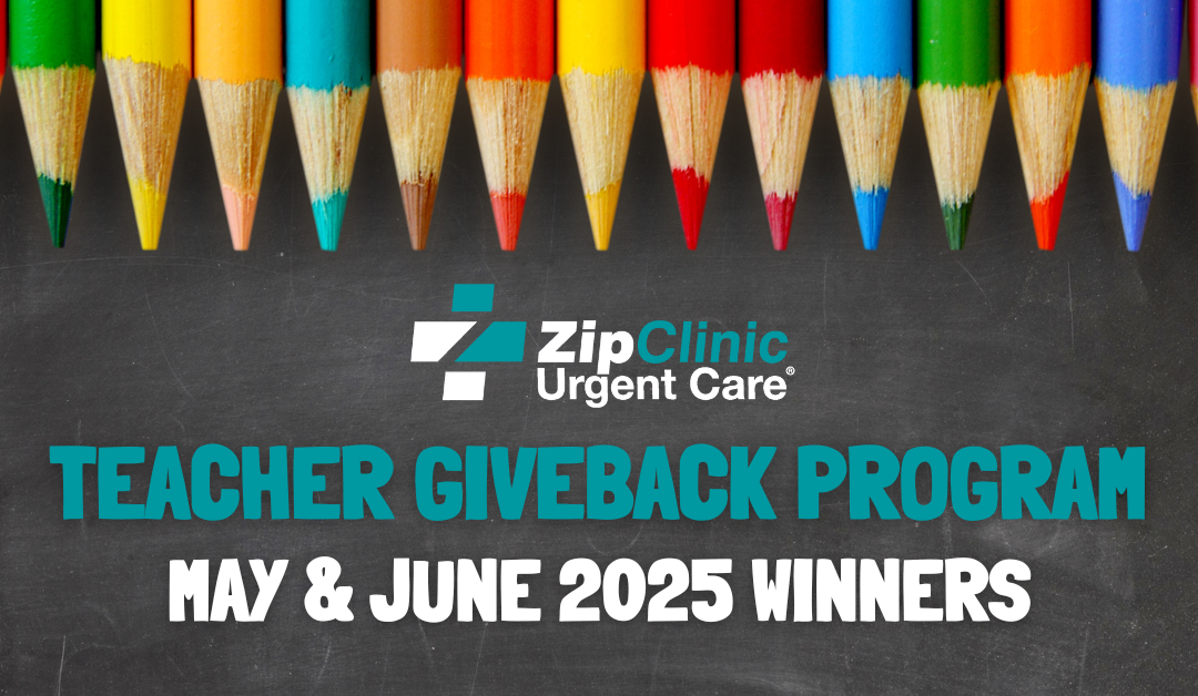 Honoring Our Educators: Zip Clinic Urgent Care May & June 2025 Teacher Giveback Winners